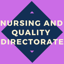 Nursing and Quality Directorate Nursing and Quality Directorate